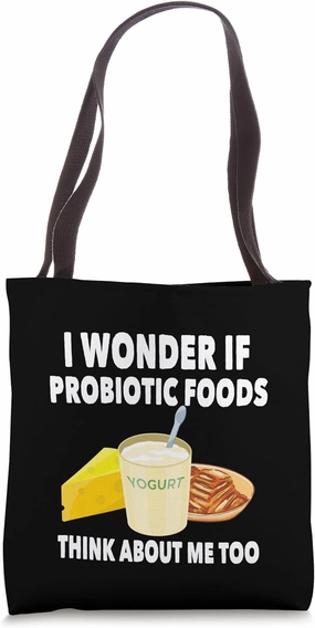 Funny Probiotic Foods Lover Saying Probiotics Gut Health Tote Bag