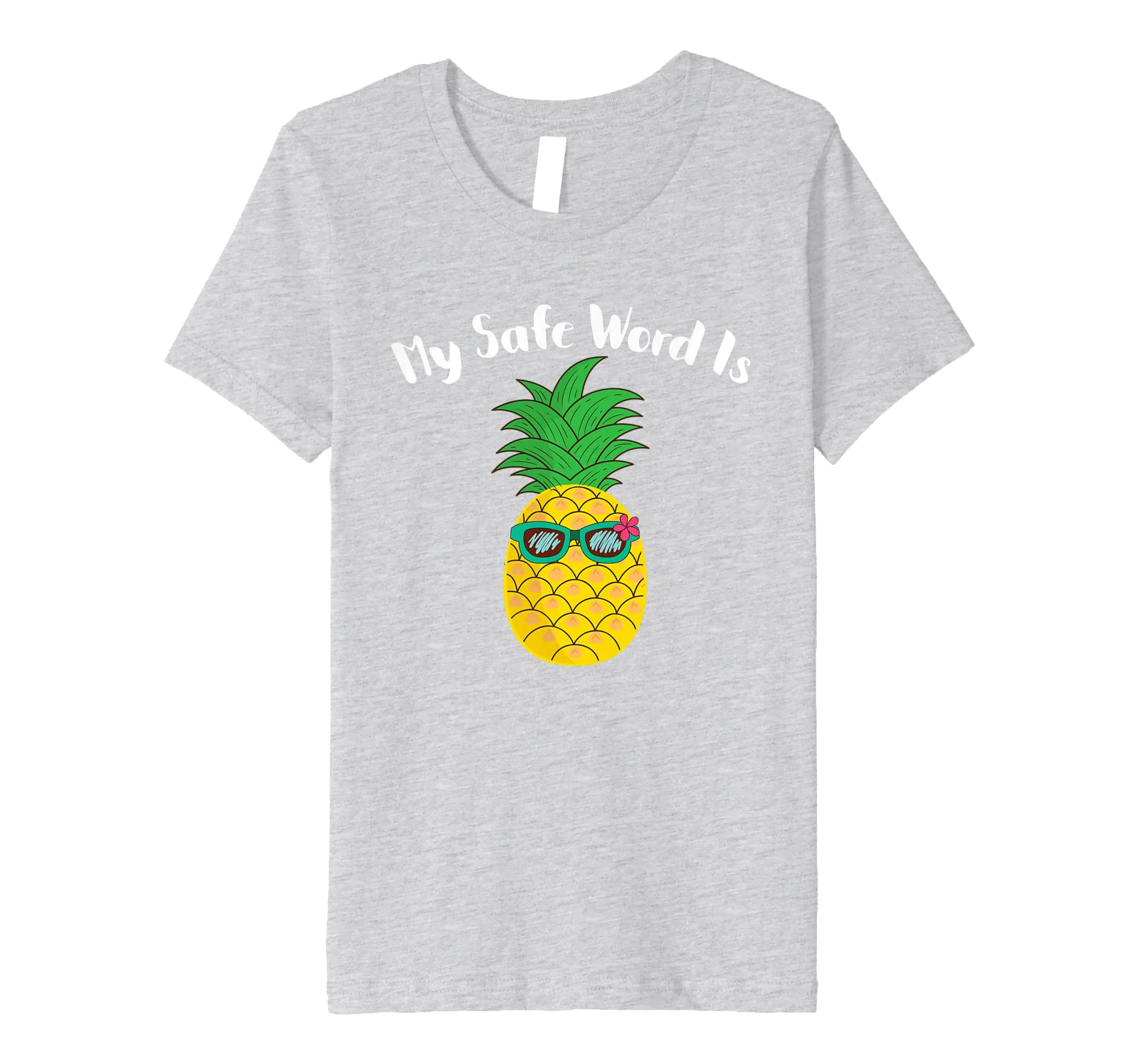 My Safe Word Is Pineapple Tshirt