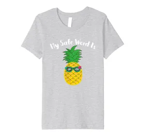 My Safe Word Is Pineapple Tshirt