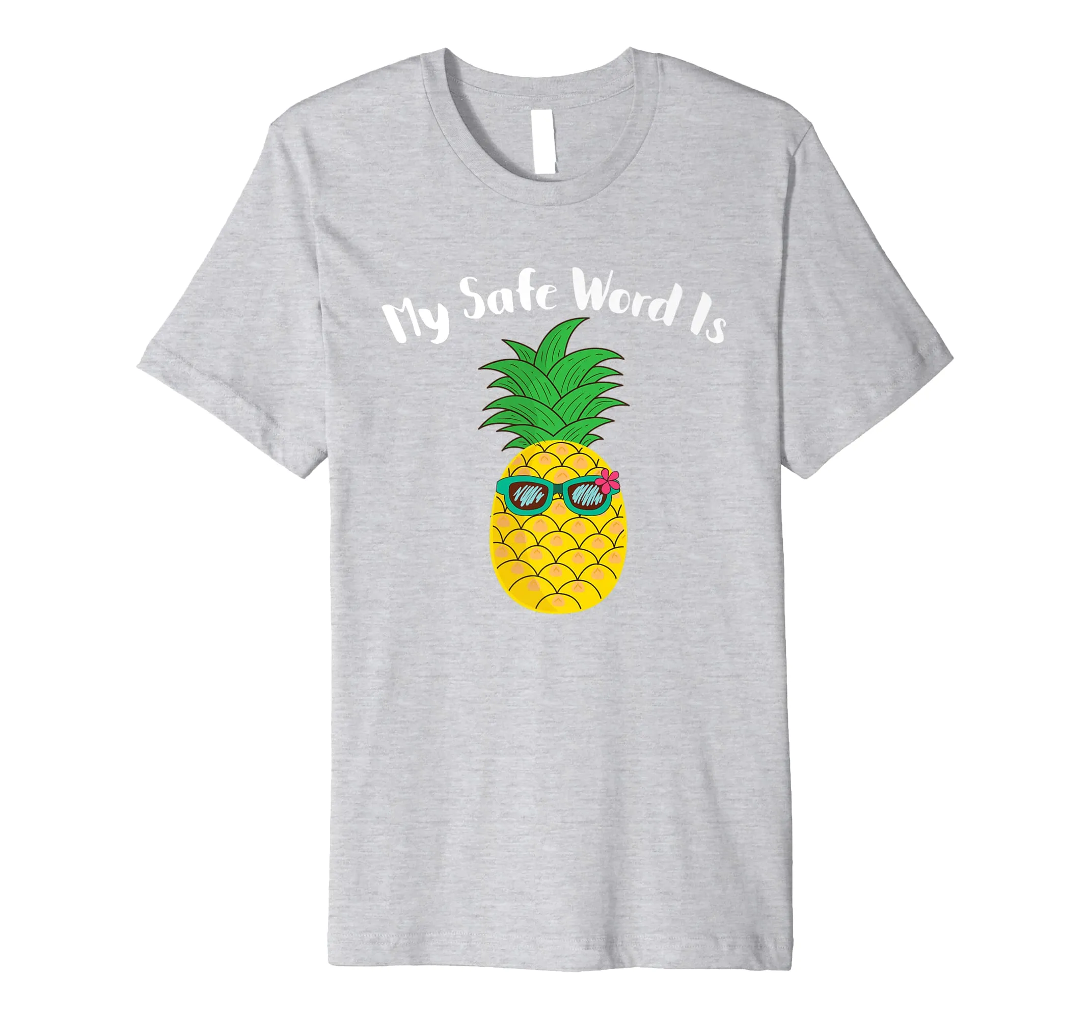 My Safe Word Is Pineapple Tshirt