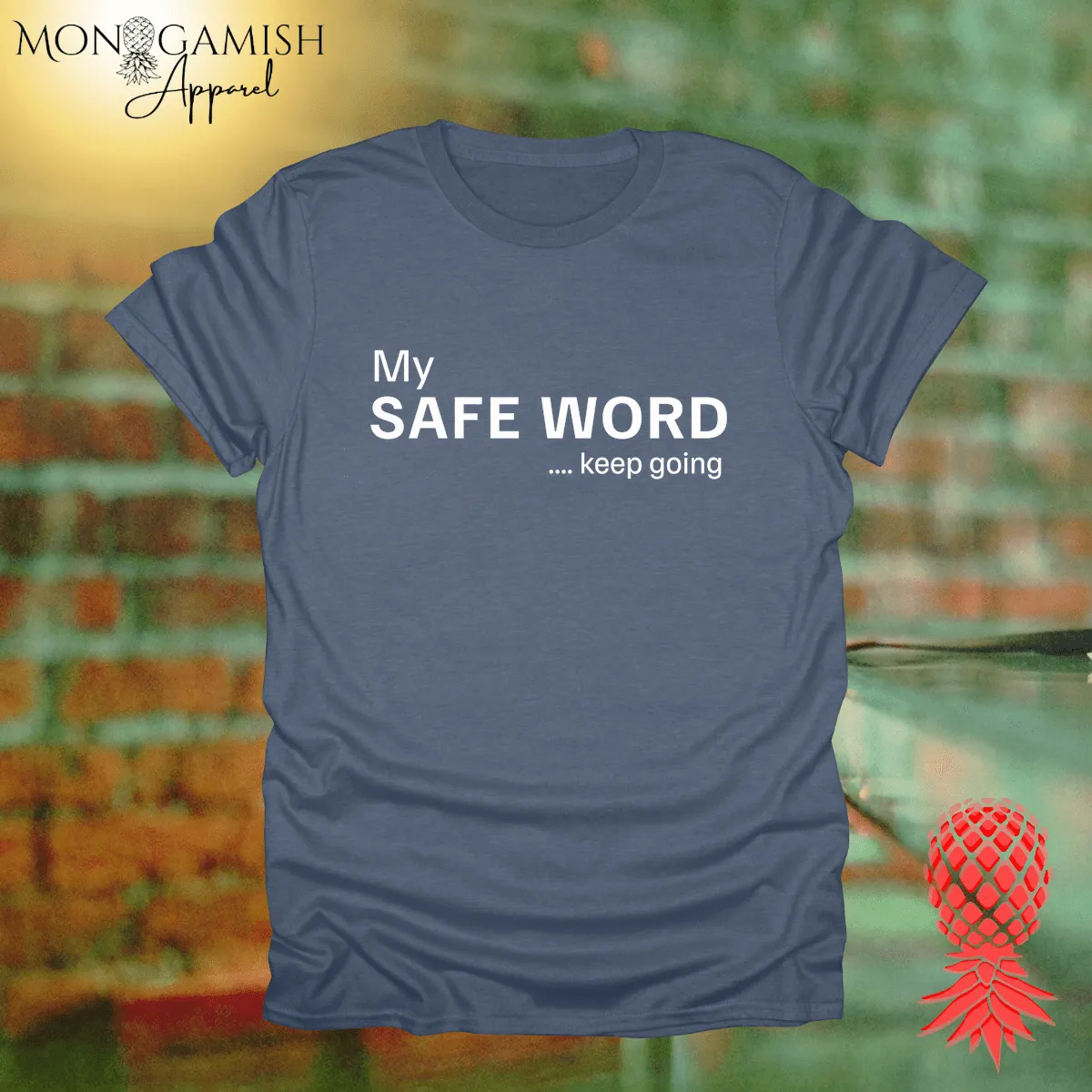 My Safe Word Unisex Tee