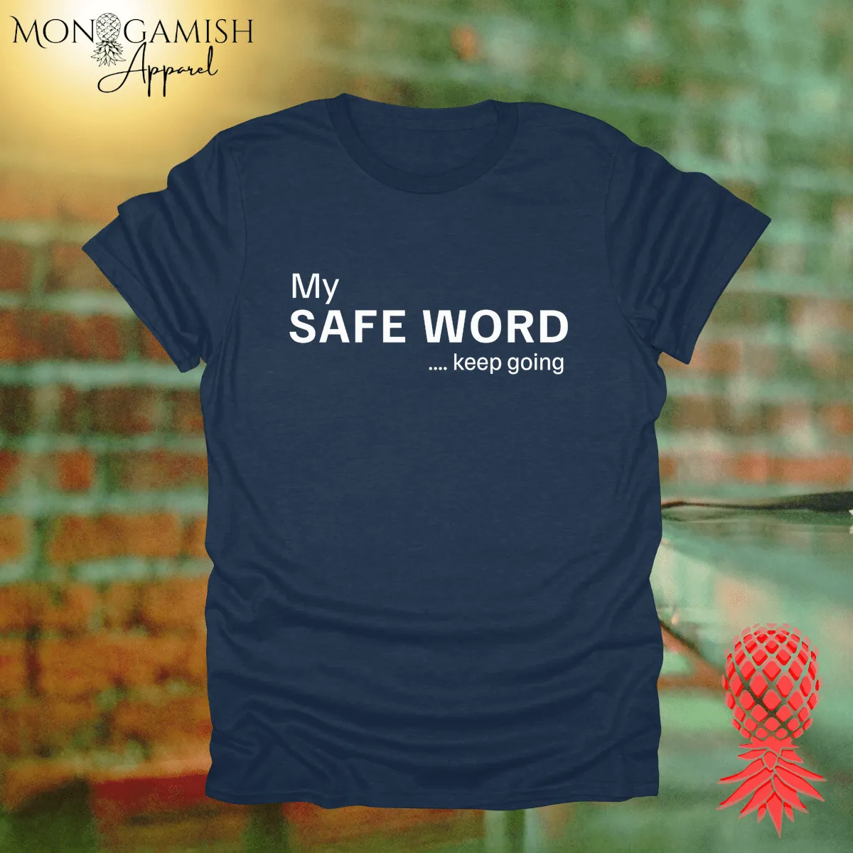 My Safe Word Unisex Tee