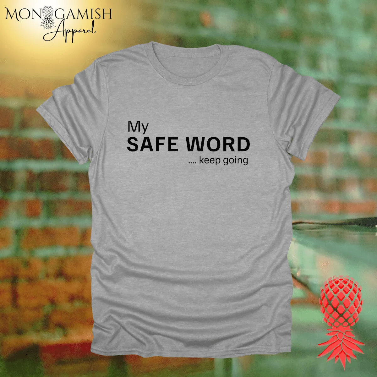 My Safe Word Unisex Tee