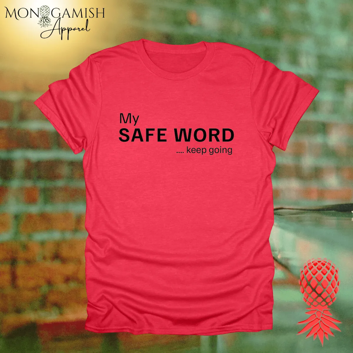 My Safe Word Unisex Tee