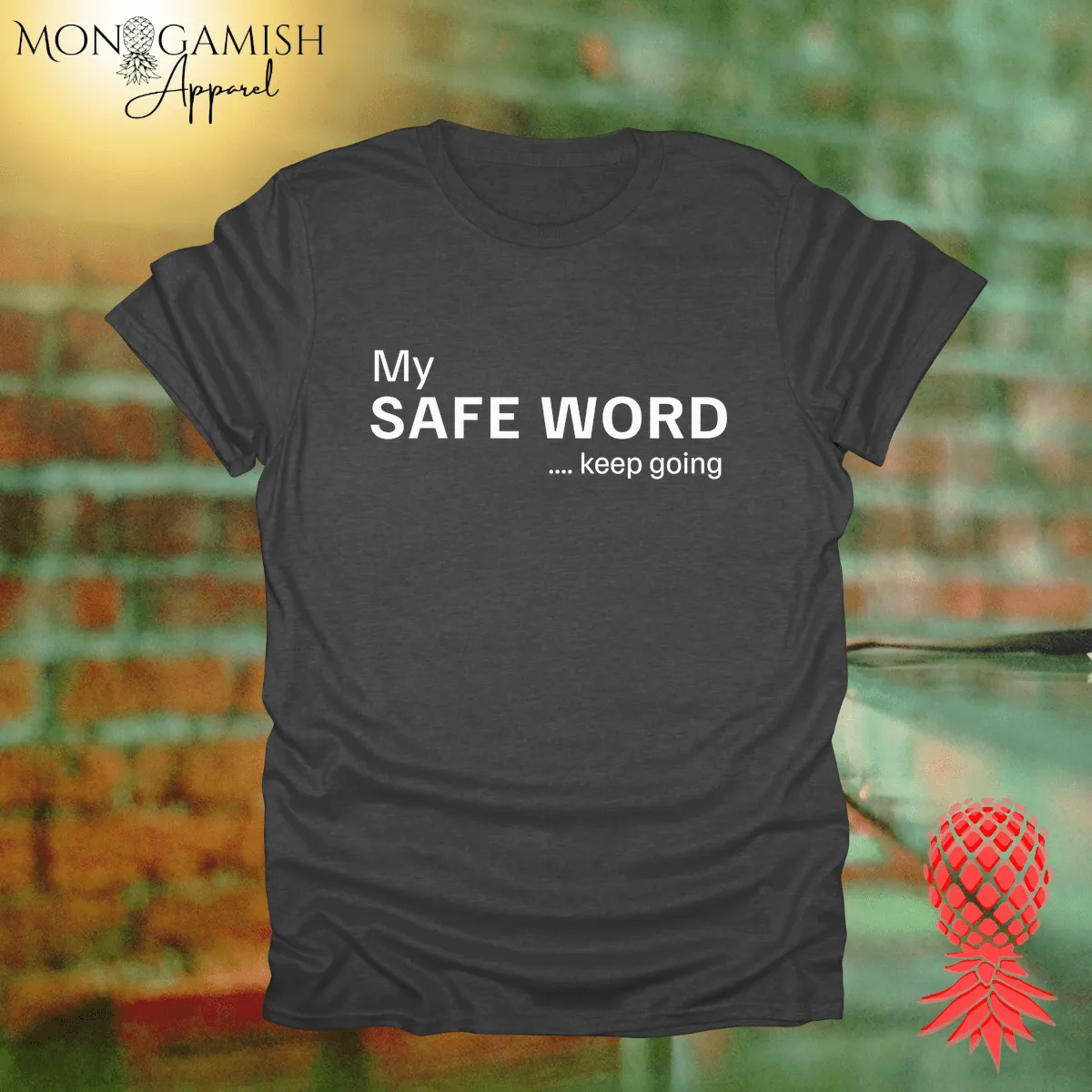 My Safe Word Unisex Tee