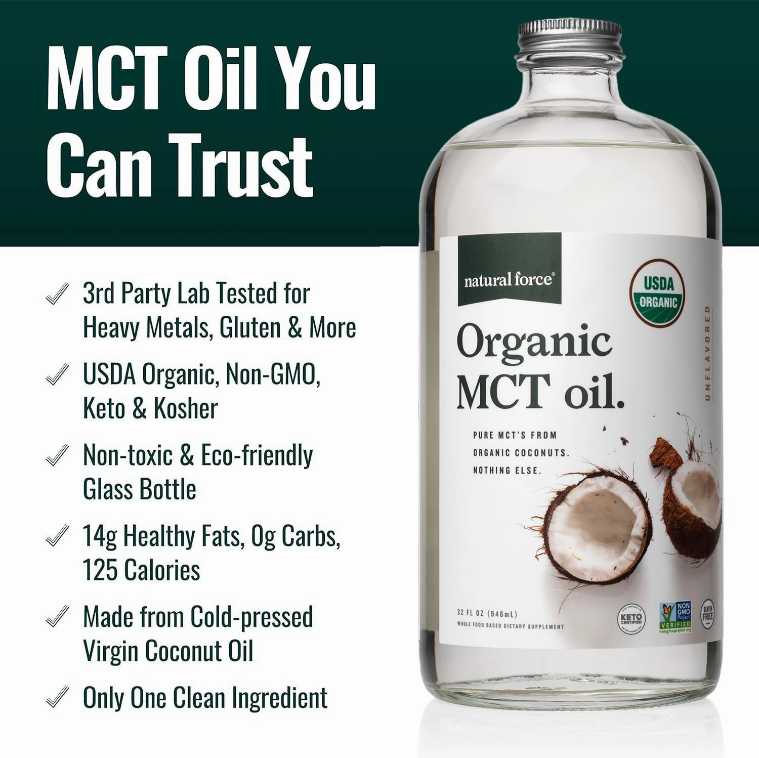Natural Force Organic MCT Oil – Pure Glass Bottle – Made from 100% Cold Pressed Virgin Coconut Oil   Certified Keto, Paleo, Kosher, Vegan & Non-GMO – Lab Tested for Quality and Purity - 32 Ounce